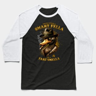 You're Either a Smart Fella or a Fart Smella Baseball T-Shirt